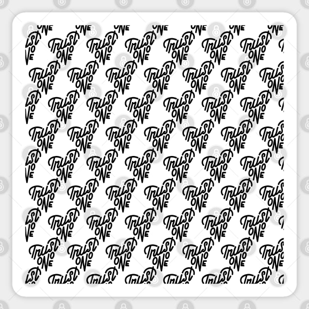 TRUST NO ONE PATTERN Sticker by MAYRAREINART